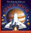 The Pop-up, Pull-out Space Book: Amazing Pop-Up Planets! Interactive Pull-Out Pages!