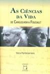 As ciências da vida: de Canguilhem a Foucault