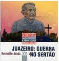 Juazeiro: Guerra no Sertão