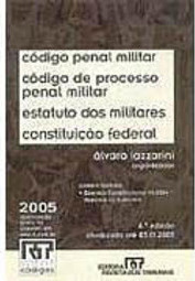 Código Penal Militar; Código de Processo Penal Militar; Est.... 2005