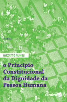 O principio constitucional da dignidade da pessoa humana