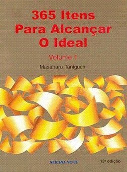 365 Itens para Alcançar o Ideal - vol. 1