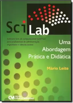 Scilab - Uma Abordagem Pratica E Didatica