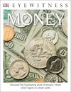 DK Eyewitness Books: Money: Discover the Fascinating Story of Money from Silver Ingots to Smart Cards