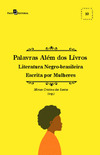 Palavras além dos livros: literatura negro-brasileira escrita por mulheres