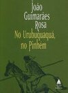 No Urubuquaquá, no Pinhém