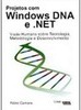 Projetos com Windows DNA e .NET