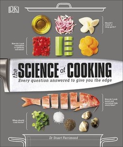 The Science of Cooking: Every Question Answered to Perfect your Cooking