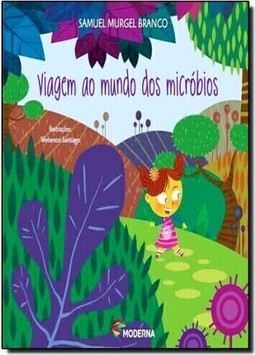Viagem ao Mundo dos Micróbios
