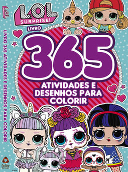 L.O.L. Surprise! - 365 atividades e desenhos para colorir