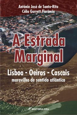 A estrada marginal - Lisboa - Oeiras - Cascais: maravilha de sentido atlântico