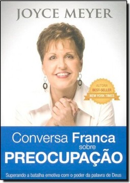 Conversa franca sobre preocupação - superando a batalha emotiva com o poder da palavra de Deus