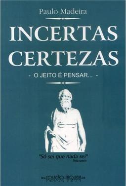 Incertas Certezas