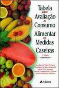 Tabela para avaliação de consumo alimentar em medidas caseiras