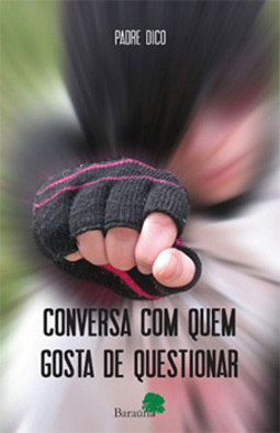 Conversa com quem gosta de questionar