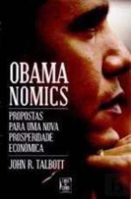 Obamanomics - Propostas para uma Nova Prosperidade Económica