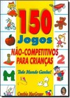 150 Jogos Nao Competitivos Para Crianca