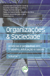 Organizações & sociedade: práticas e pesquisas em trabalho, educação e saúde