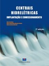 Centrais hidrelétricas: implantação e comissionamento
