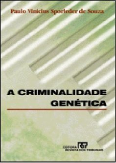 A Criminalidade Genética