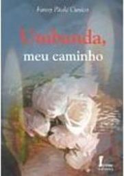Umbanda, Meu Caminho