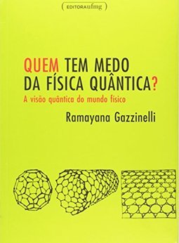 QUEM TEM MEDO DA FISICA QUANTICA?