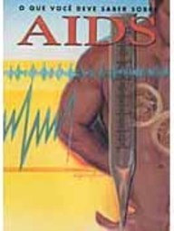 O que Você Deve Saber Sobre AIDS