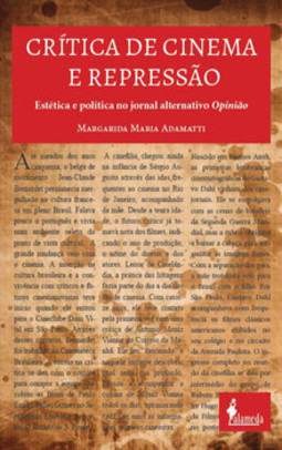 Crítica de cinema e repressão: estética e política no jornal alternativo Opinião