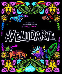 Aveludarte: um livro para colorir e acariciar