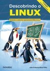 Descobrindo o Linux: entenda o sistema operacional GNU/Linux
