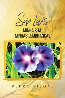 São Luís: minha rua, minhas lembranças