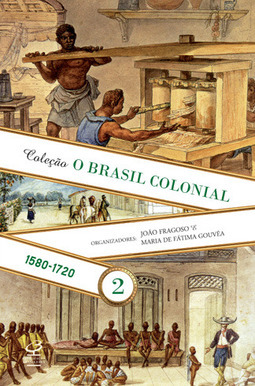 O Brasil Colonial: Volume 2 (1580-1720)