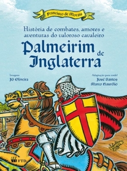 História de combates, amores e aventuras do valoroso cavaleiro Palmeirim de Inglaterra