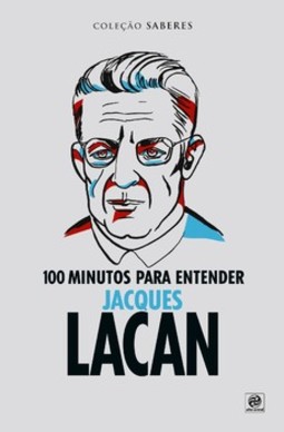 100 minutos para entender Jacques Lacan