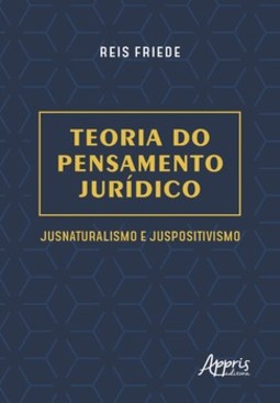 Teoria do pensamento jurídico: jusnaturalismo e juspositivismo