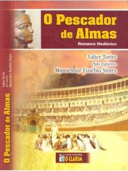 O Pescador de Almas: Romance Mediúnico