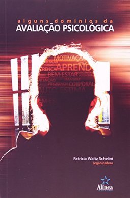 Alguns Domínios da Avaliação Psicológica