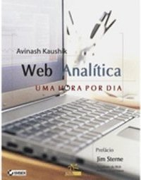 Web Analítica: Desenvolva uma Estratégia Web Analítica Bem-Sucedida