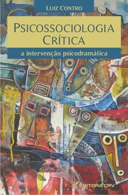 Psicossociologia crítica: a intervenção psicodramática