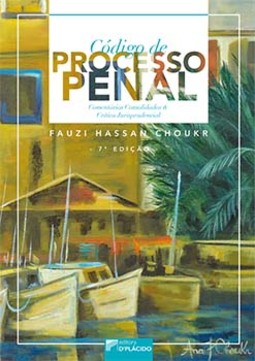 Código de processo penal: comentários consolidados e crítica jurisprudencial 