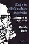 A teoria só tem utilidade se melhorar a prática educativa: as propostas de Paulo Freire