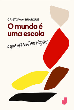 O mundo é uma escola: o que aprendi em viagens