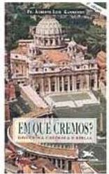 Em que Cremos?: Doutrina Católica e Bíblia