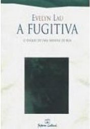 A Fugitiva: o Diário de uma Menina de Rua