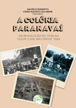 A colônia Paranavaí: da revolução de 1930 ao golpe civil-militar de 1964