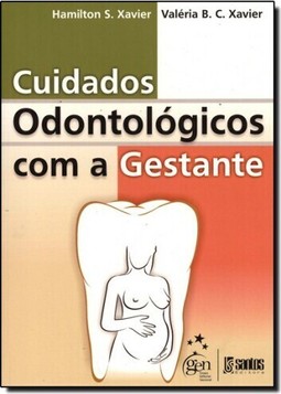 Cuidados Odontologicos Com A Gestante