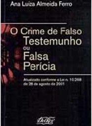 Crime de Falso Testemunho ou Falsa Perícia