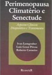 Perimenopausa Climatério e Senectude