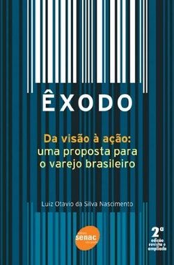 Êxodo: da Visão à Ação: uma Prosposta para o Varejo Brasileiro