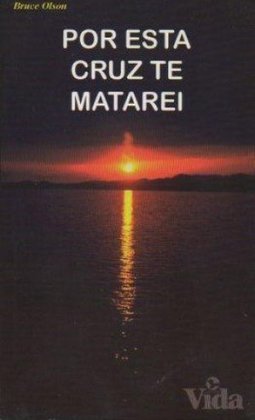 Por Esta Cruz Te Matarei